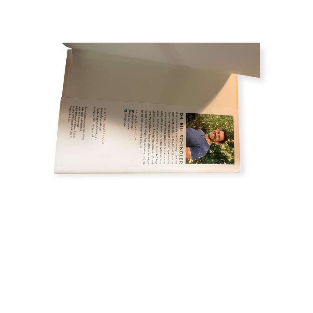 Signed 1st Edition Eat Like A Human Dr Bill Schindler HB DJ Nourishing Food 2021 - Picture 11 of 13
